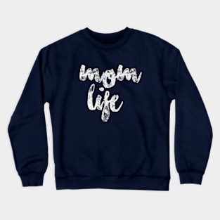 Mom life design Crewneck Sweatshirt